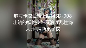 乐橙酒店精品绿叶房高清偷拍??大学生情侣开房蜜桃臀女友被大屌男友猛力暴插