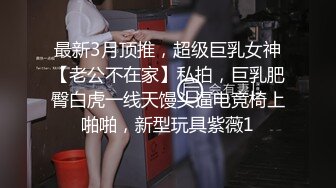 2023年度最美Cd小姐姐-荼蘼-雪白公主 露出诱人的菊花、肉棒插屁眼，前列腺就受不了要喷精！