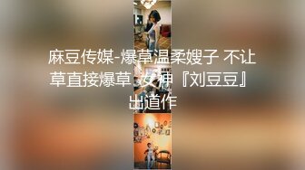 约了个黑裙妹子，洗完澡扣逼口交抬腿侧入猛操