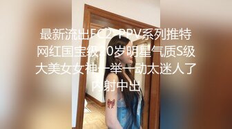 百度云泄密流出湖南美女模特和男友居家激情啪啪视频