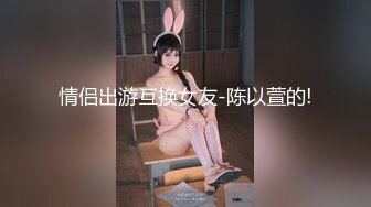 推特反差美娇娘【G奶柜姐媛媛】不雅私拍啪啪露出 貌似最近再抽单男3P