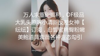 ❤️❤️绿播女神~被操~细致身材 大长腿黑森林一线天 吃鸡啪啪 骑乘后入 另你小JJ蠢蠢欲动