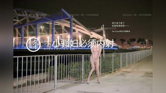 安防精品 仙女级别清纯女孩和大鸡巴男友（后续完结）