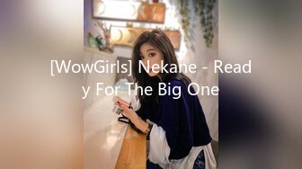 [WowGirls] Nekane - Ready For The Big One